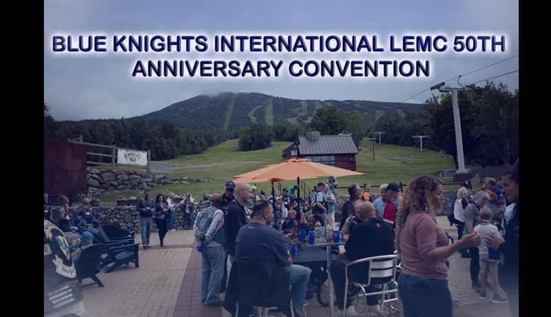 BLUE KNIGHTS INTERNATIONAL LEMC 50TH ANNIVERSARY CONVENTION
